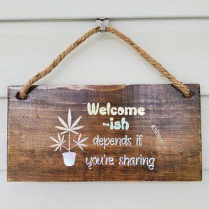 Welcome -ish Iridescent Rainbow Cannabis 420 Wood Sign